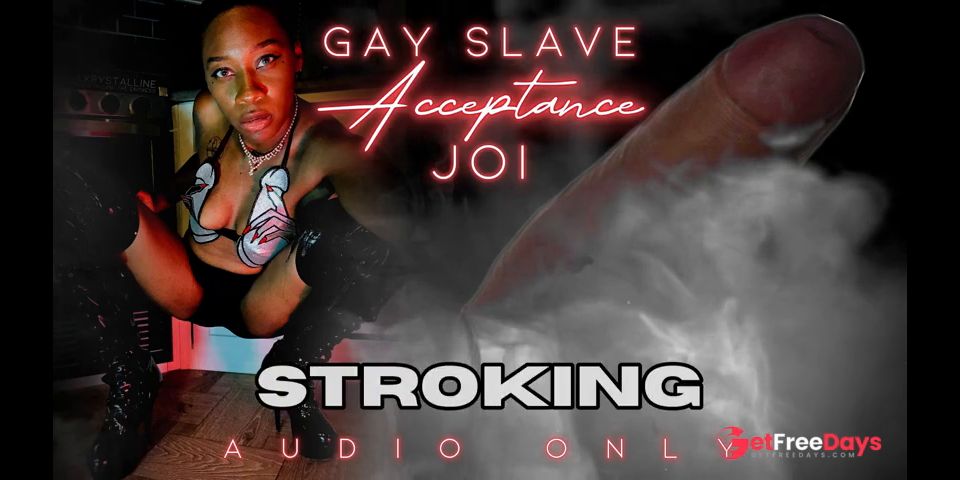 [GetFreeDays.com] GAY SLAVE ACCEPTANCE JOI. Extended Preview Audio Only - eKRYSTALLINE - Ebony Femdom Adult Film March 2023