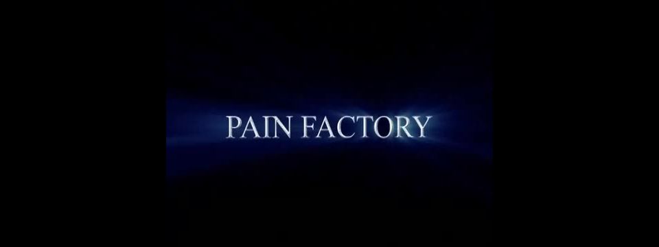 Pain Factory 04.