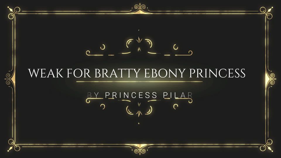 Weak for Ebony Princess Femdom!