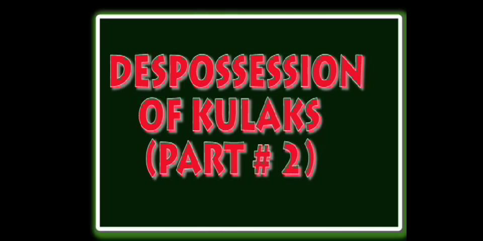 , Discipline In Russia Volume # - Dispossession of Kulaks...