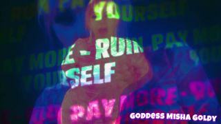 The Goldy Rush – Financial Mind Fuck! Spend More Than You Thought – Ruin Yourself For Me – Mistress Misha Goldy – Russianbeauty.