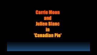 Carrie moon and julien blanc in canadian pie!