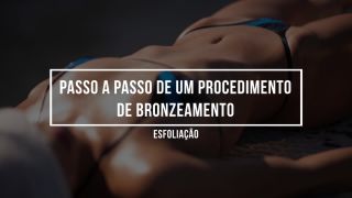 Video_1_Passo_a_passo_de_um_procedimento_de_bronzeamento_-_Esfoliac_a_o_-_1_Passo