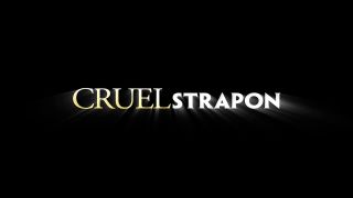 Cruel - Strapon - Slow Deep Throat - Pegging