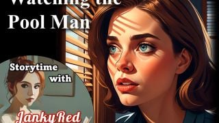 [GetFreeDays.com] Watching the Pool Man - a JankyRed story Adult Film February 2023