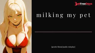 [GetFreeDays.com] Erotic Audio  Milking My Pet  ASMR Gentle Femdom Role Play Porn Clip November 2022