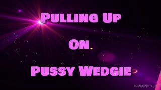 Godmotherofass () - pulling up on pussy wedgie watch me pull up hard on pussy wedgie making it go 10-09-2021