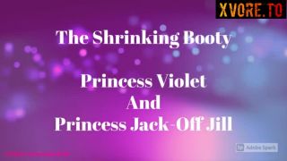 [XVore.to] Princess Violet and Princess Jack-Off Jill - The Srinking Booty New Leaks