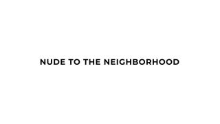 Nude To The Neighborhood - FullHD1080p