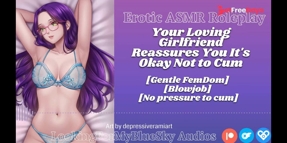 [GetFreeDays.com] ASMR Roleplay  Your loving girlfriend reassures you its okay not to cum Adult Stream January 2023