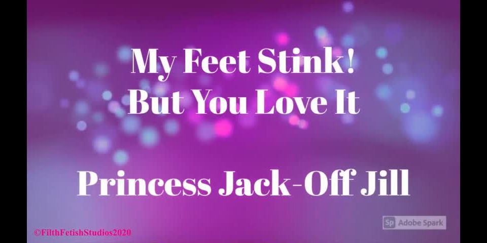 My Feet Stink! But You Love It.