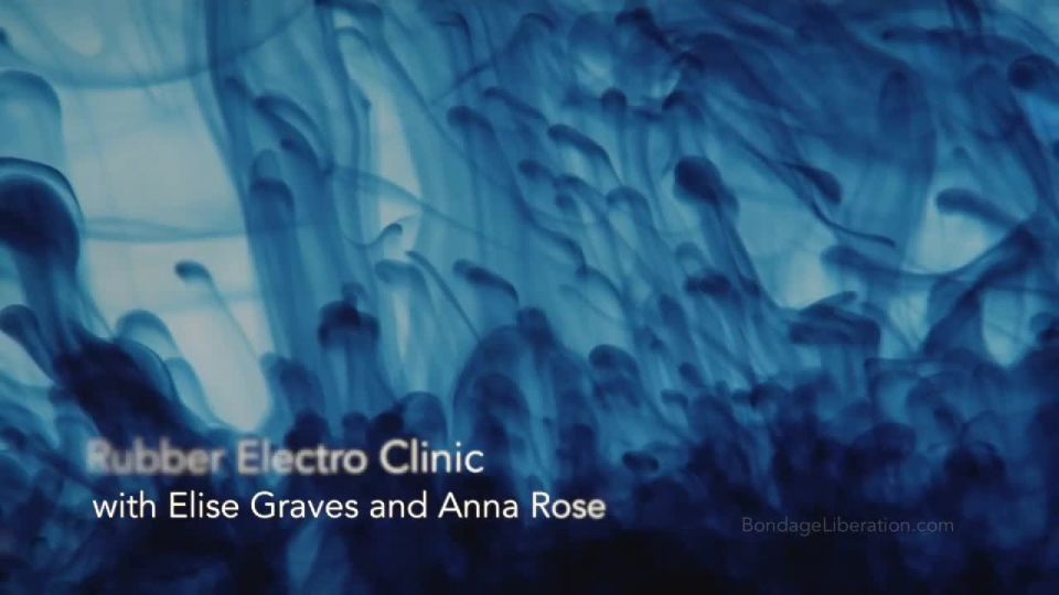 Rubber Electro Clinic - Elise Graves and Anna Rose - latex - medical clinic - electro - Stanley Jr. - gas mask - forced orgasms - (Fetish porn)