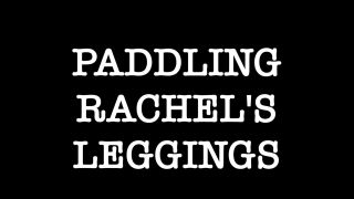 [HotSpanker.com] Spanking101thevideos – Paddling Rachel – Leggings