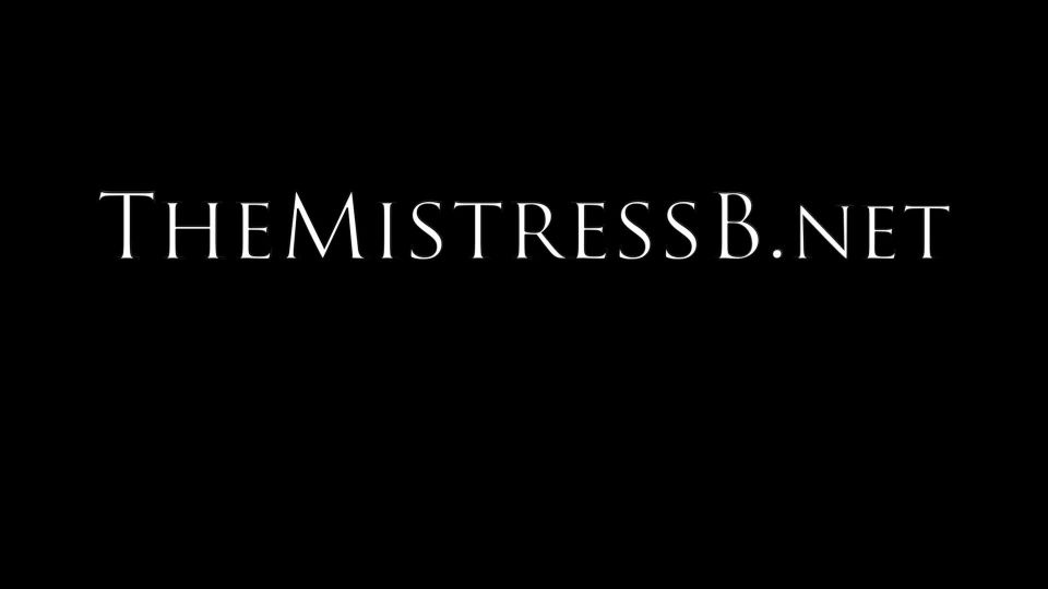 The Mistress B The Humiliation You Need - Femdom