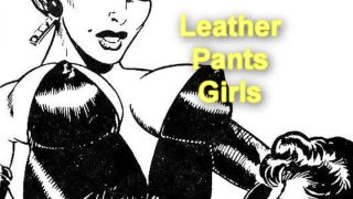 Frankie - Leather Pants Girls