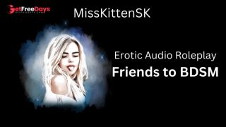 [GetFreeDays.com] Erotic Audio Roleplay Friend to BDSM Adult Clip October 2022