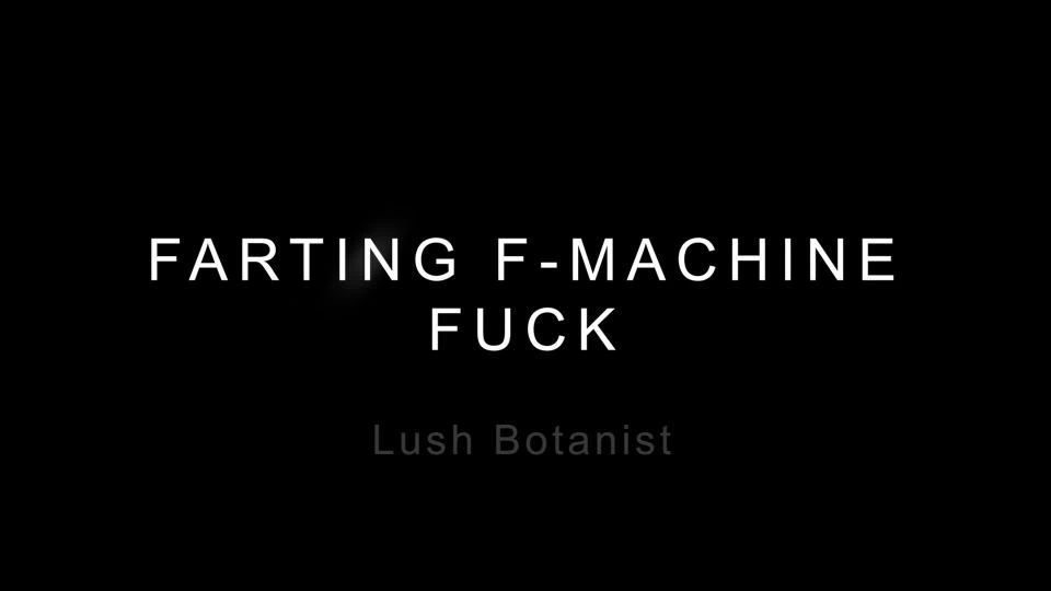 adult video clip 27 Lush Botanist – Farting F Machine Fuck | milf | fetish porn bbw blonde milf