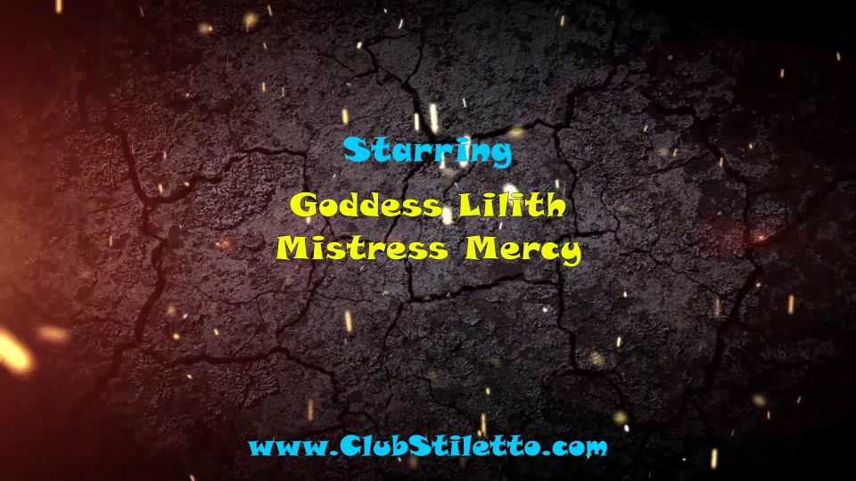 video 20 Club Stiletto - Mistress Mercy, Goddess Lilith - Over and Under - FullHD 1080p | fetish | fetish porn fetish model