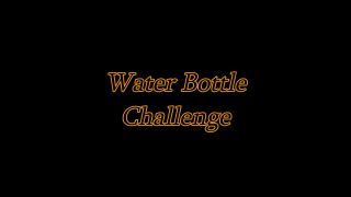 M@nyV1ds - RosieReed - Water Bottle Challenge