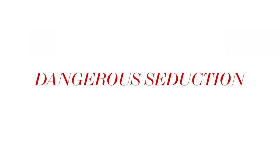 online clip 8 Dangerous Seduction - Premature on fetish porn fetish pixie