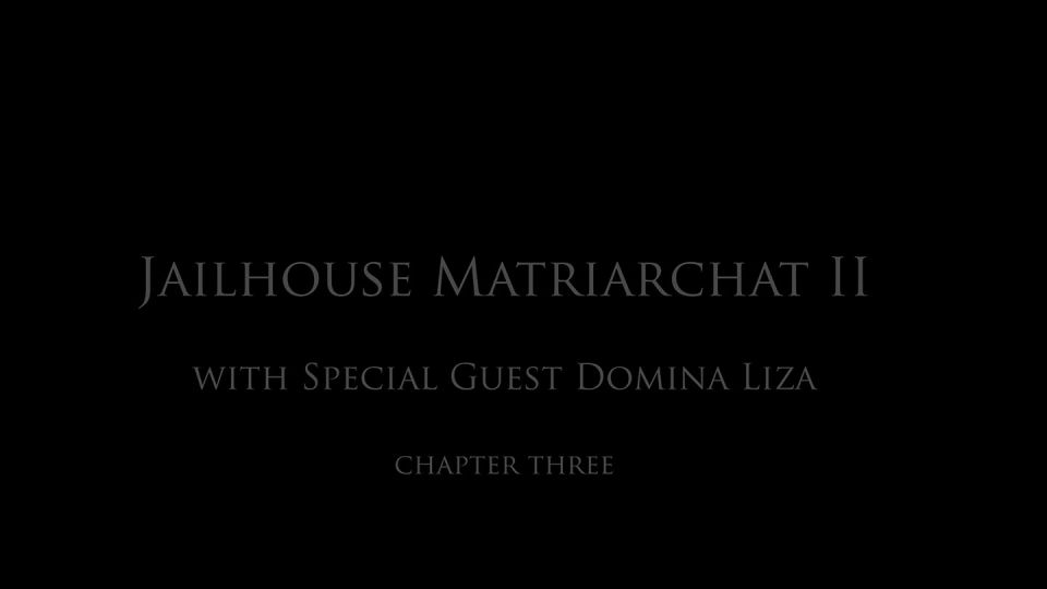 porn video 11 Jailhouse Matriarchy II Madame Catarina And Domina Liza Chapter3 on femdom porn german fetish porn