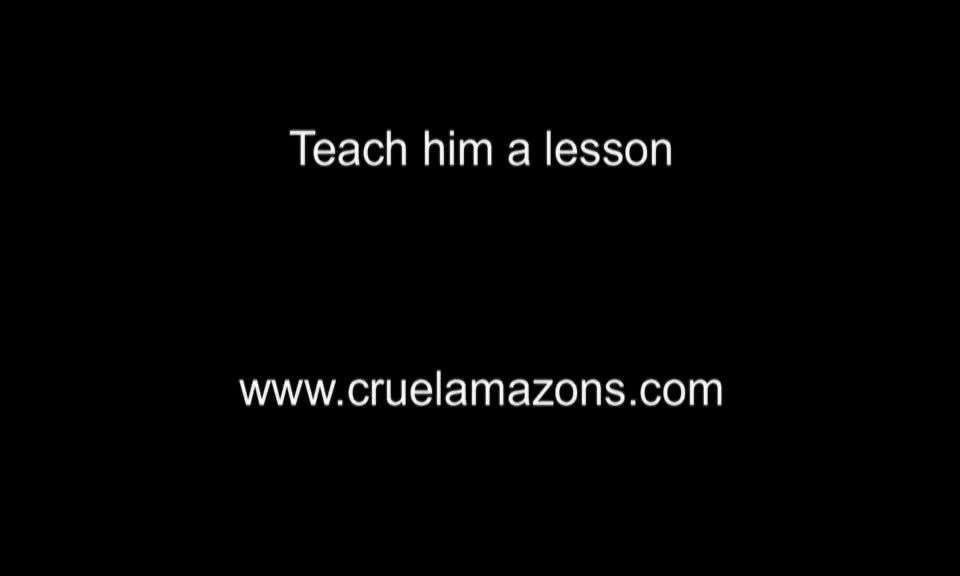 TEACH HIM A LESSON