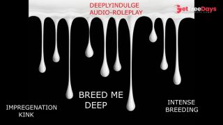 [GetFreeDays.com] INTENSE IMPREGENATION STORY DEEP BREEDING AUDIO PORNY ASMR ROUGH INTENSE BREEDING KINK Porn Film February 2023