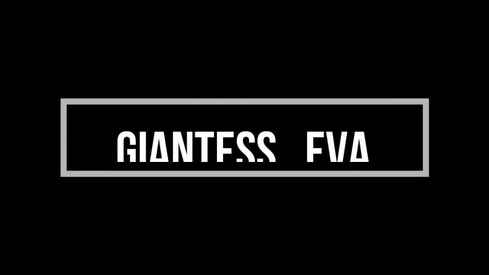 Giantess Eva () Giantesseva - hd teaser of my new video 08-08-2018