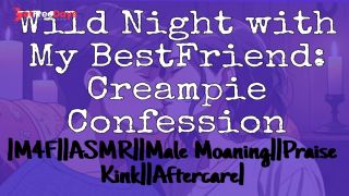 Steller Sigh-Wild Night With My Best Friend Creampie Confession M4F ASMR Male Moaning Praise